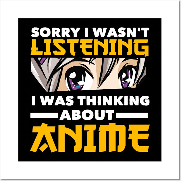 I Was Thinking About Anime Merch Anime Girl Otaku Gift Anime Wall Art by TheTeeBee